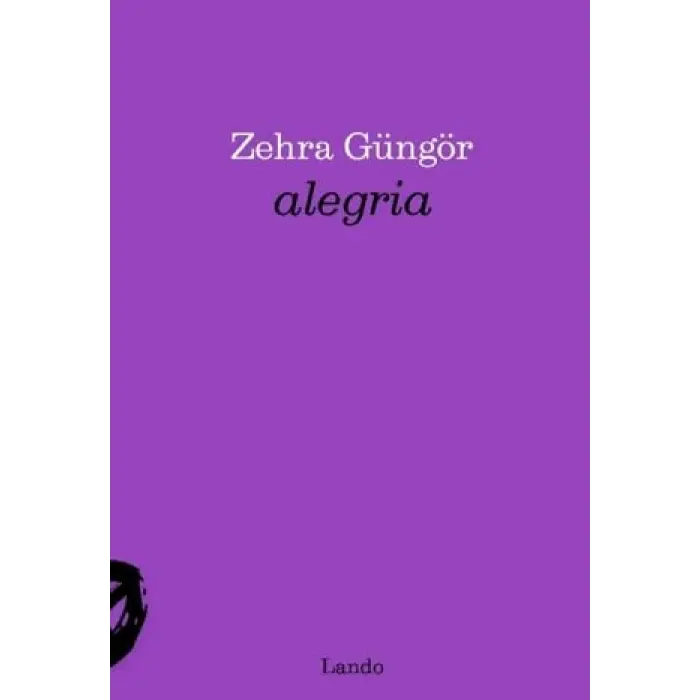 Alegria [Unbound] [Nov 14, 2024] Zehra G?ng?r