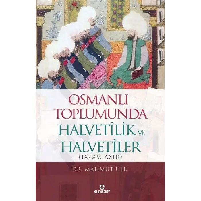 Osmanl? Toplumunda Halvetilik ve Halvetiler [Paperback] [Feb 20, 2025] Mahmut Ulu