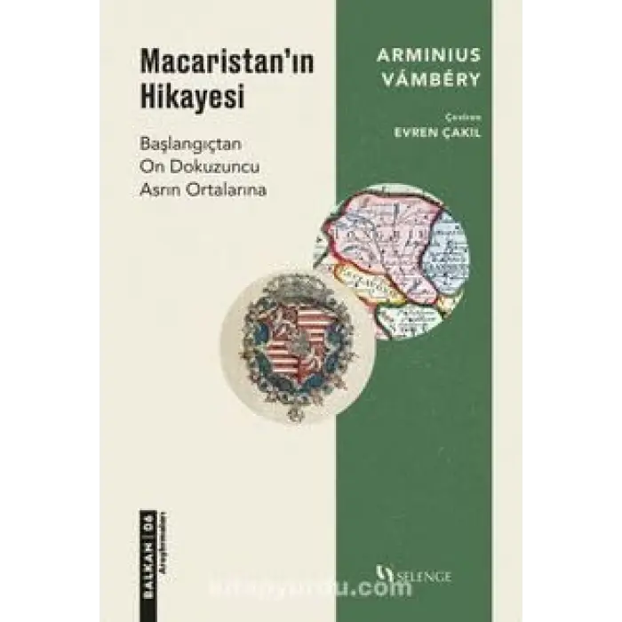 Macaristan??n Hikayesi Ba?lang??tan On Dokuzuncu Asr?n Ortalar?na [Unbound] [Nov 14, 2024] Arminius Vambery