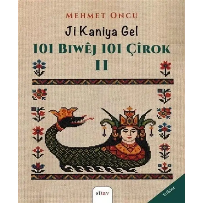 Ji Kaniya Gel - 101 Biwej 101 ?irok 2 [Paperback] [Dec 30, 2024] Mehmet Oncu