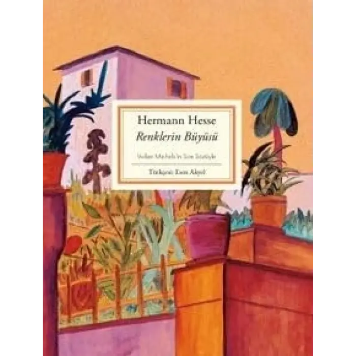 Renklerin B?y?s? [Unbound] [Nov 14, 2024] Hermann Hesse