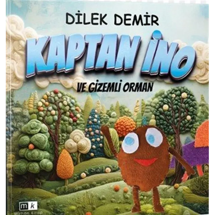 Kaptan ?no ve Gizemli Orman [Paperback] [Dec 25, 2025] Dilek Demir