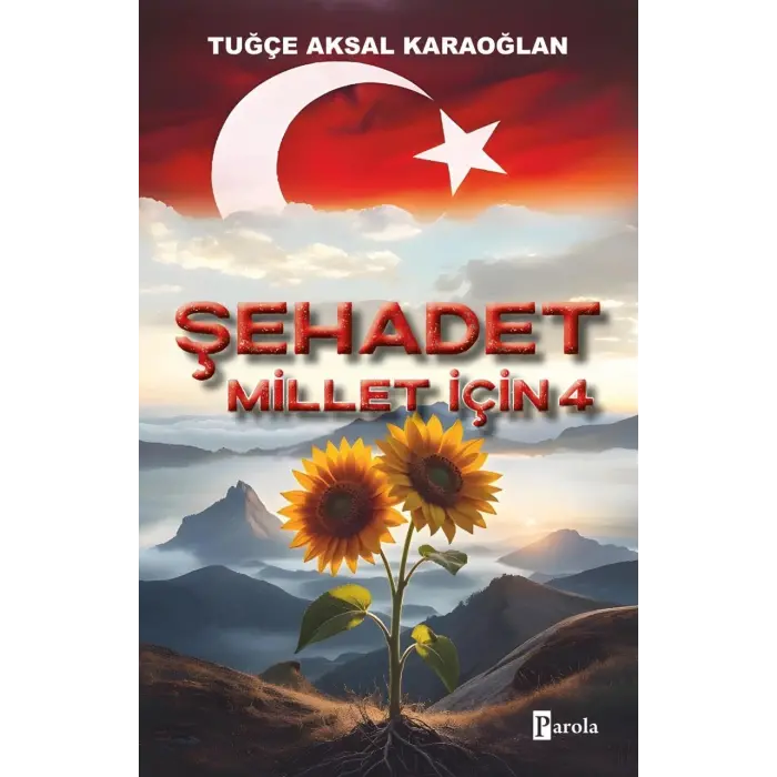 ?ehadet Millet ??in - 4 [Paperback] [Sep 19, 2025] Tu??e Aksal Karao?lan