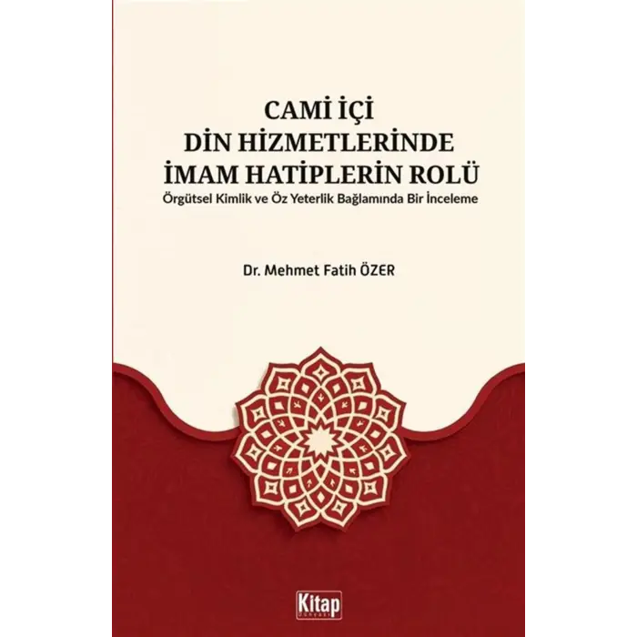Cami ??i Din Hizmetlerinde ?mam Hatiplerin Rol? - ?rg?tsel Kimlik ve ?z Yeterlilik Ba?lam?nda Bir ?nceleme [Paperback] [Nov 06, 2025] Mehmet Fatih ?zer