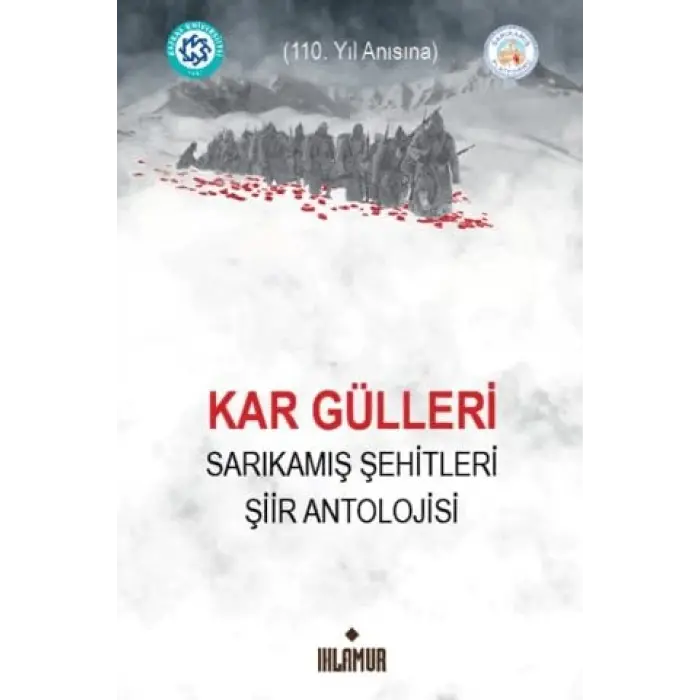 Kar G?lleri - Sar?kam?? ?ehitleri ?iir Antolojisi [Unbound] [Nov 14, 2024] Kolektif