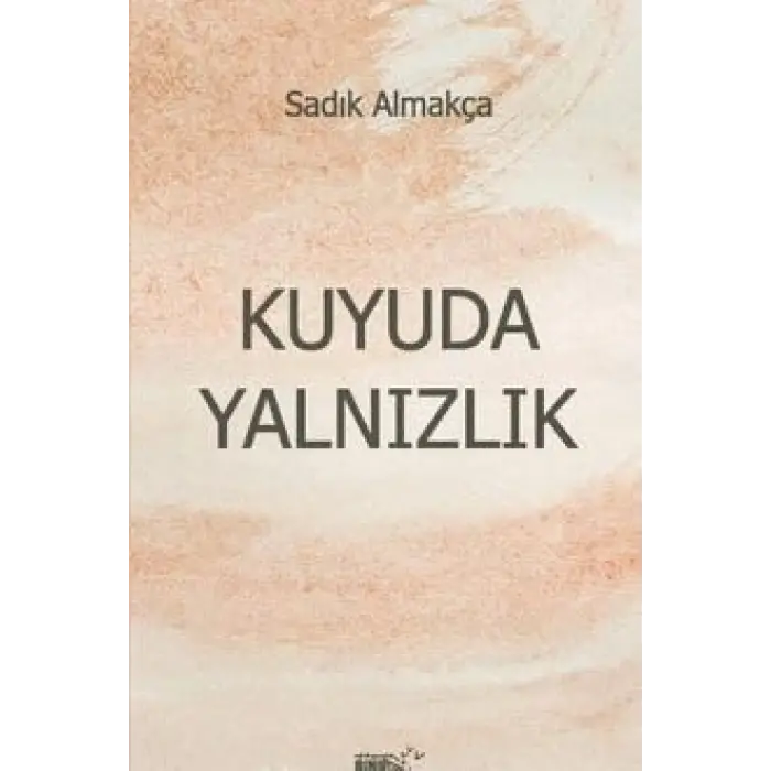Kuyuda Yaln?zl?k [Unbound] [Nov 14, 2024] Sad?k Almak