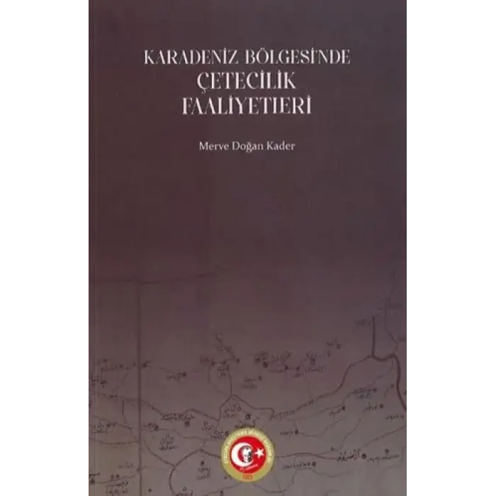 Karadeniz B?lgesindeki ?etecilik Faaliyetleri (1914-1922) [Unbound] [Nov 14, 2024] Asl?han K?l?n