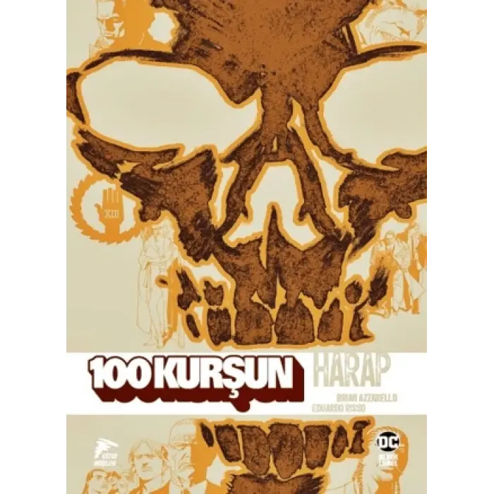 100 Kurşun Cilt 10 - Harap Brian Azzarello Çizgi Düşler Yayınevi