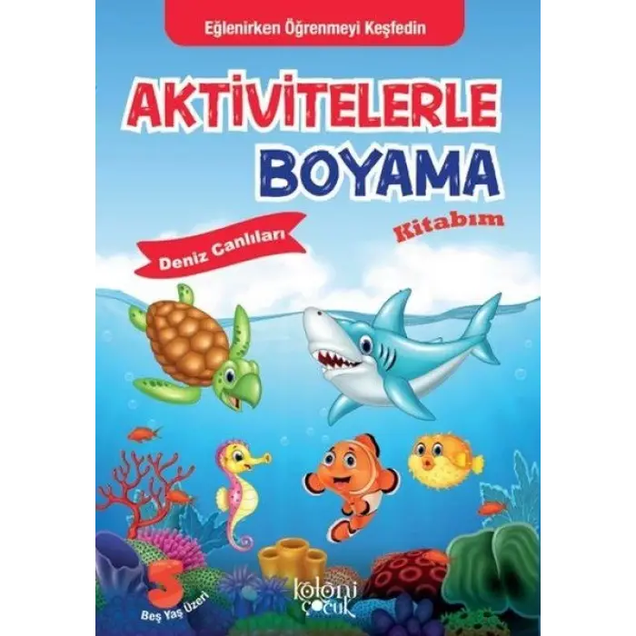 Aktivitelerle Boyama Kitabım - Deniz Canlıları