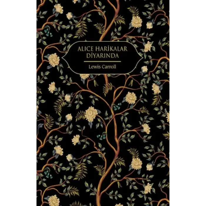 Alice Harikalar Diyarında (Altın Yaldızlı - Ciltli)