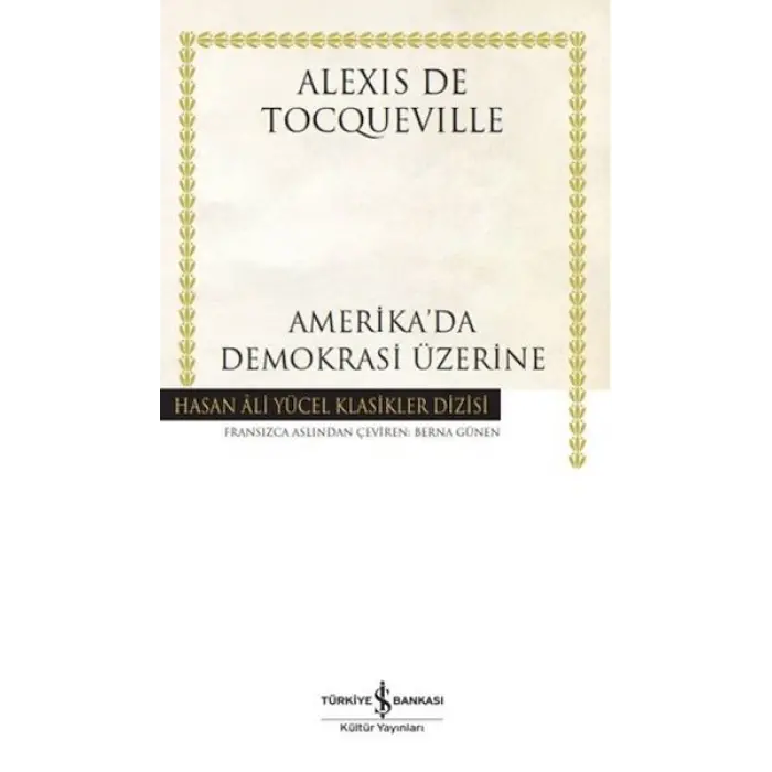 Amerikada Demokrasi Üzerine - Hasan Ali Yücel Klasikleri (Ciltli)