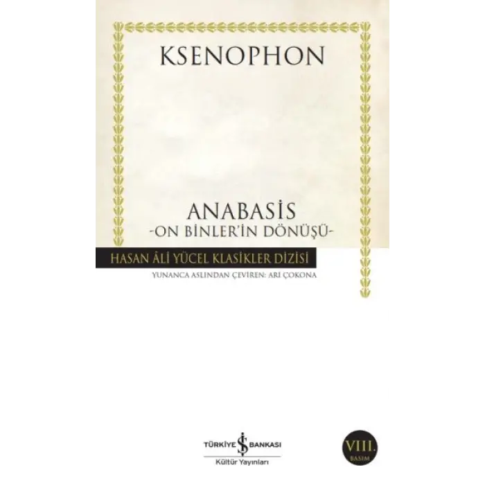 Anabasis - On Binlerin Dönüşü - Hasan Ali Yücel Klasikleri