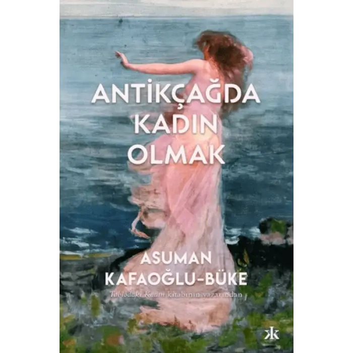 Antikçağda Kadın Olmak