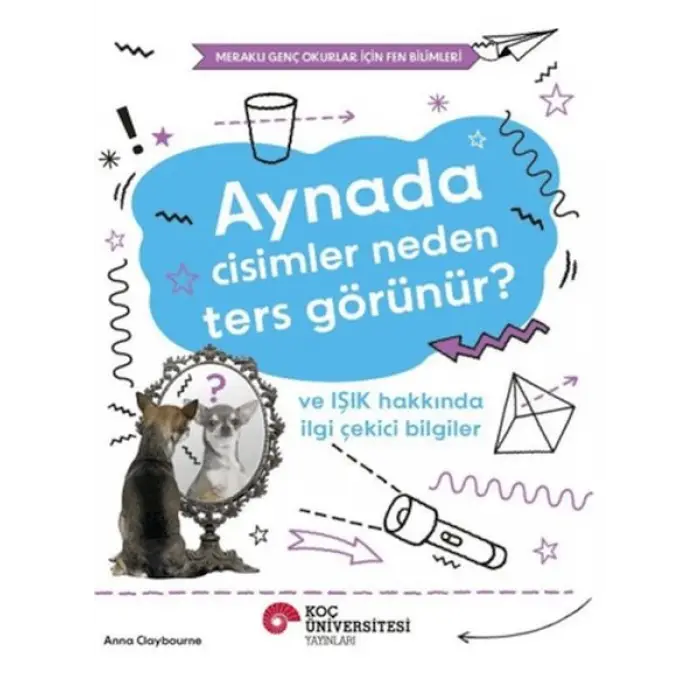 Aynada Cisimler Neden Ters Görünür? ve Işık Hakkında İi Çekici Biiler