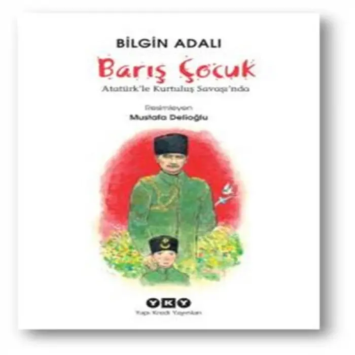 Barış Çuk Atatürkle Kurtuluş Saşında
