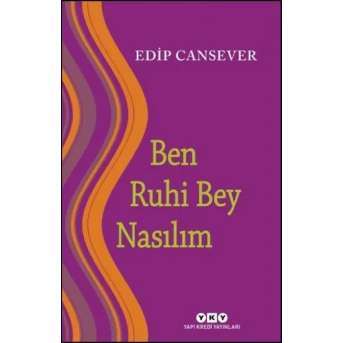 Ben Ruhi Bey Nasılım