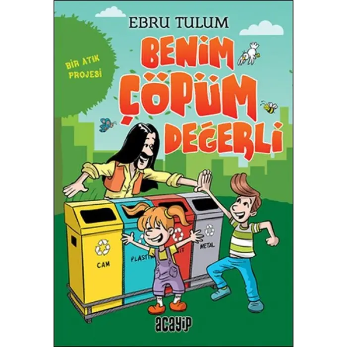 Benim üm Değerli - Bir Atık Projesi