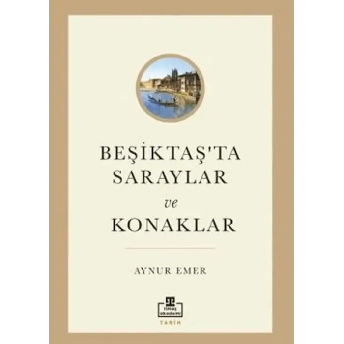 Beşiktaş’ta Saraylar ve Konaklar