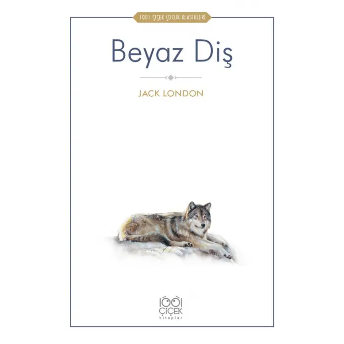 Beyaz Diş - 1001 Çiçek Çuk Klasikleri
