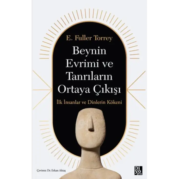 Beynin Evrimi Ve Tanrıların Ortaya Çıkışı