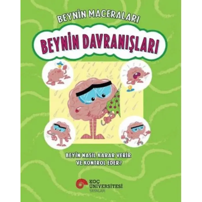 Beynin Maceraları - Beynin Dranışları Beyin Nasıl Karar Verir Ve Kontrol Eder?