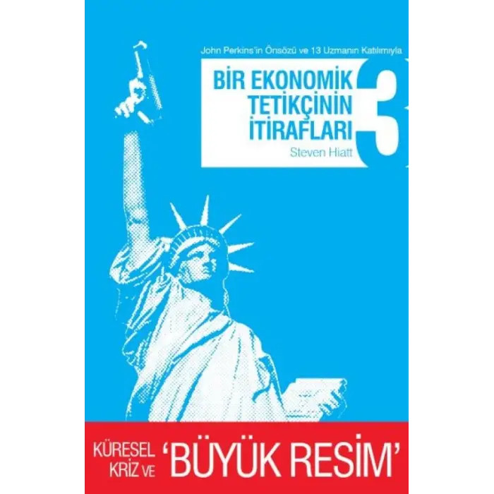Bir Ekonomik çinin İtirafları 3 Küresel Kriz ve Büyük