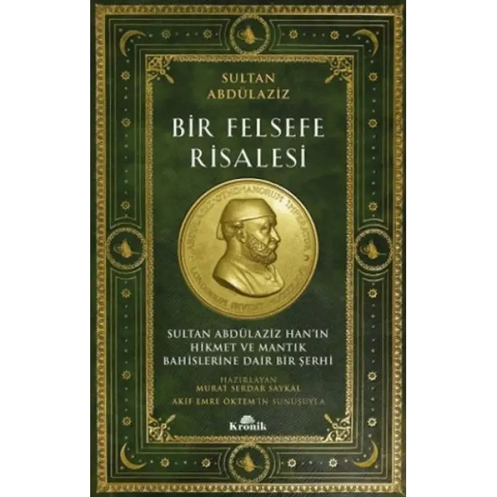 Bir Felsefe Risalesi Sultan Abdülaziz Han’ın Hikmet ve Mantık Bahislerine Dair Bir Şerhi
