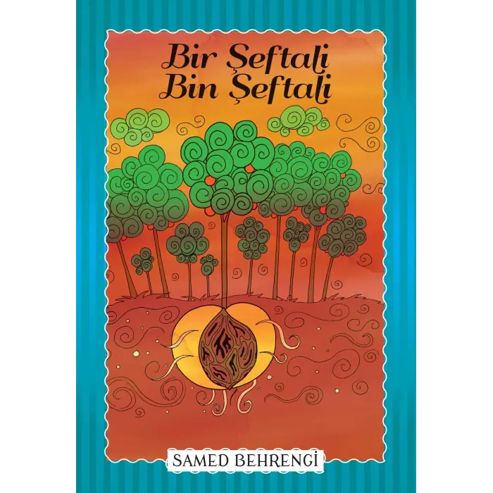Bir Şeftali Bin Şeftali - Samed Behrengi Serisi