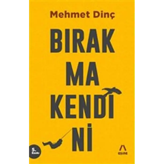 Bırakma Kendini