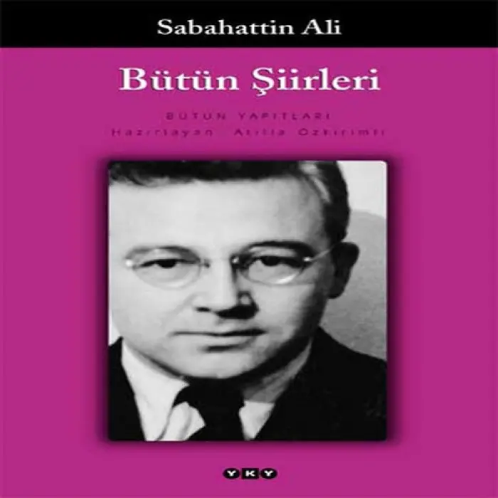 Bütün Şiirleri  Sabahattin Ali