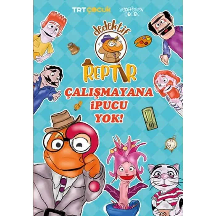 Dedektif Reptır Çalışmayana İpucu