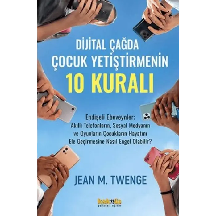 Dijital Çağda  Çuk Yetiştirmenin 10 Kuralı