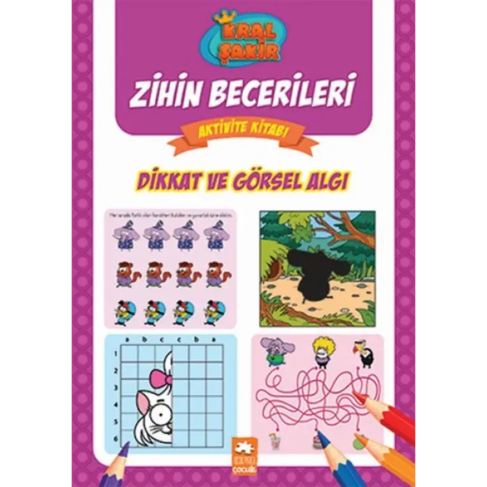 Dikkat ve Görsel Aı - Kral Şakir Zihin Becerileri Aktivite Kitabı