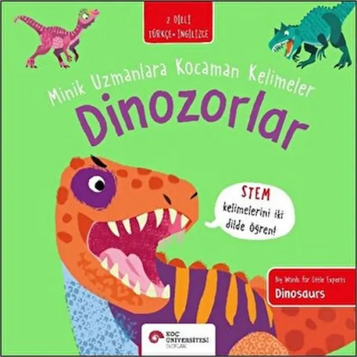 Dinozorlar- Minik Uzmanlara n  Kelimeler (İki Dilli Türkçe-İngilizce)