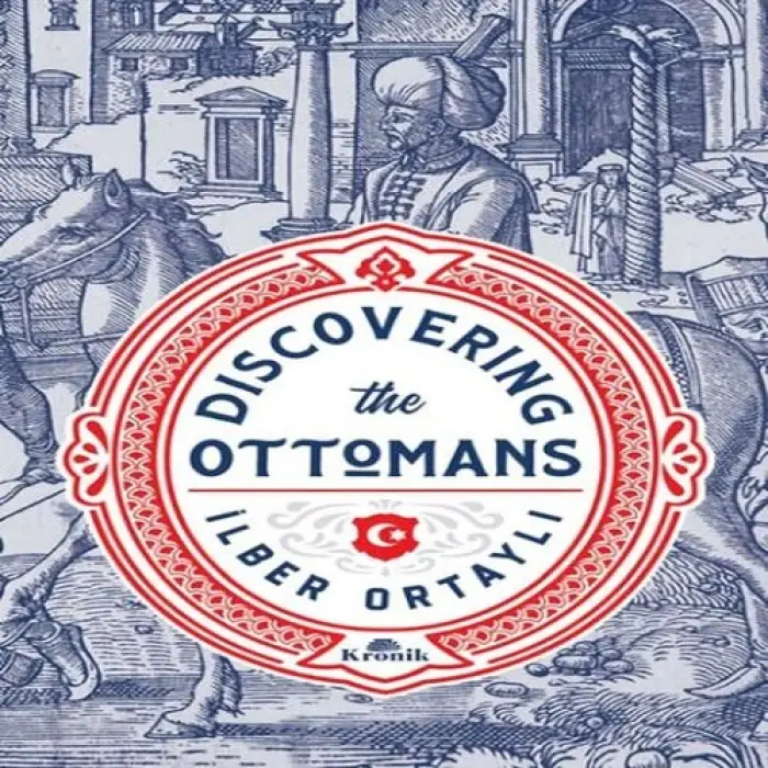 Discovering the Ottomans