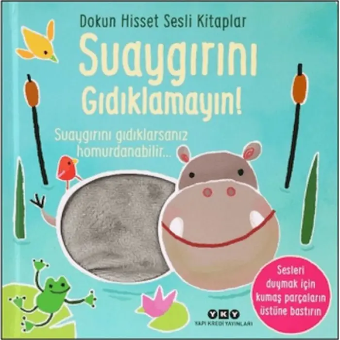 Dokun Hisset Sesli lar - Suaygırını Gıdıklamayın!