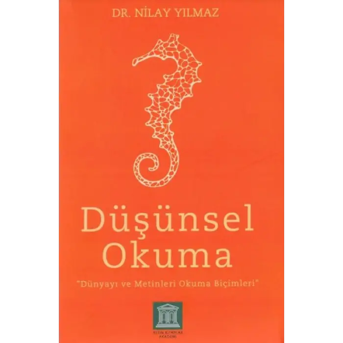 Düşünsel Okuma - Dünyayı ve Metinleri Okuma Biçimleri