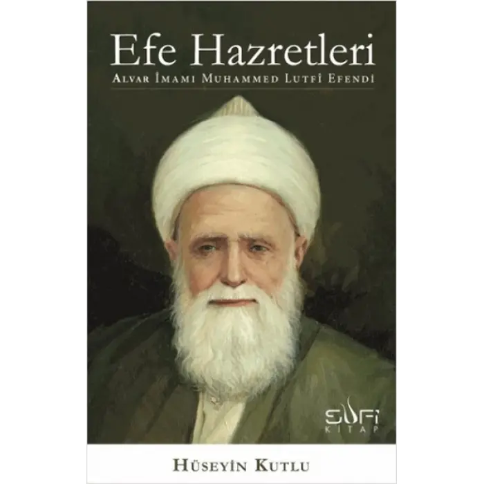Efe Hazretleri  Alvar İmamı Muhammed Lutfi E