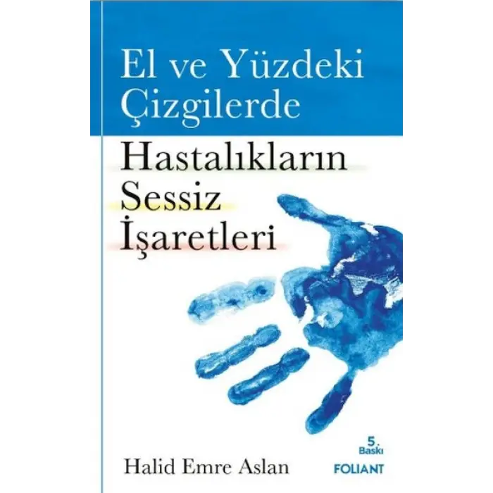 El ve Yüzdeki Çizgilerde Hastalıkların Sessiz İşaretleri