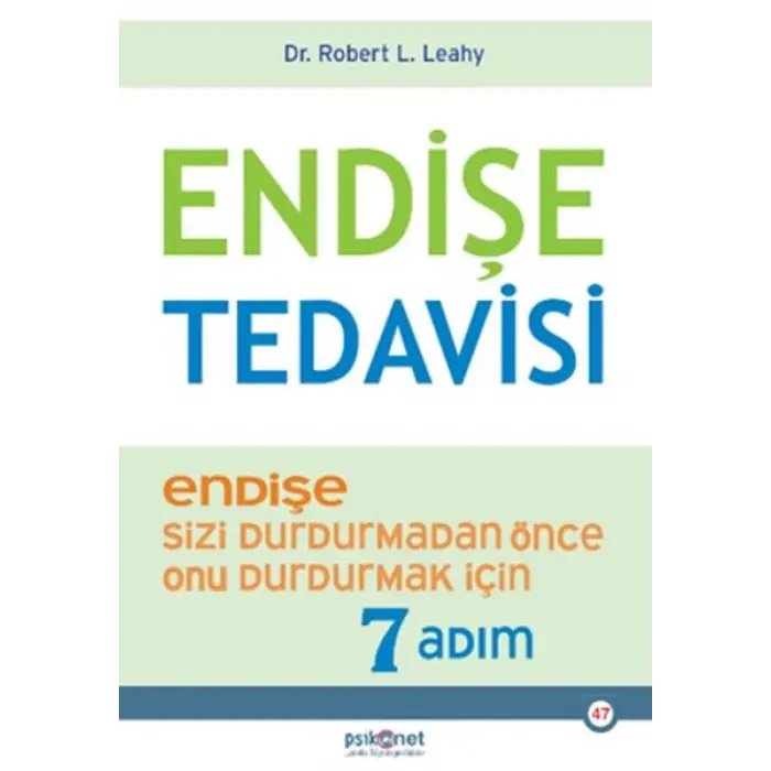 Endişe Tedisi - Endişe Sizi Durdurmadan Önce Onu Durdurmak İçin 7 Adım