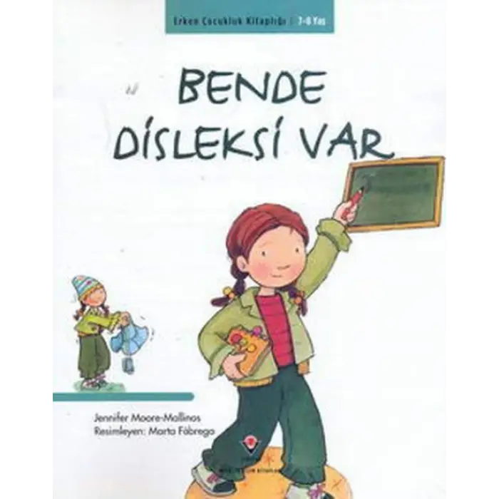 Erken Çukluk lığı-Bende Disleksi Var