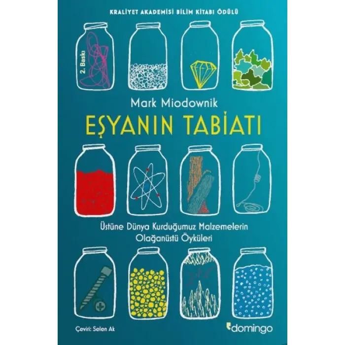 Eşyanın Tabiatı - Üstüne Dünya Kurduğumuz Malzemelerin Olağtü Öyküleri