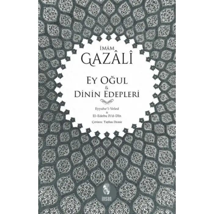 Ey Oğul & Dinin Edepleri