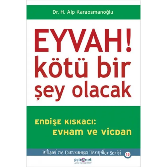 Eyvah! Kötü Bir Şey Olacak  Endişe Kıskacı: Evham ve Vicdan