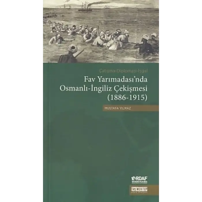 F Yarımadasında Osmanlı-İngiliz Çekişmesi (1886-1915)
