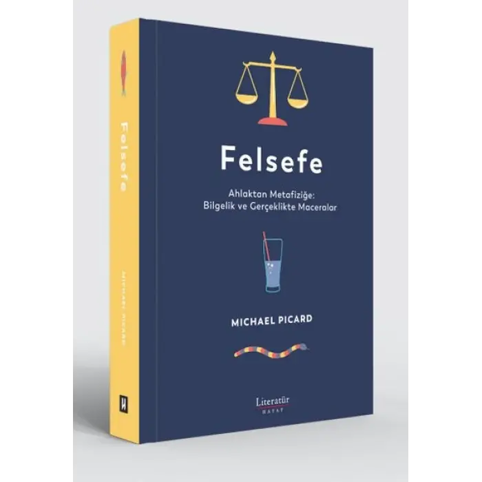 Felsefe - Ahlaktan Metafiziğe: Bielik ve Gerçeklikte Maceralar