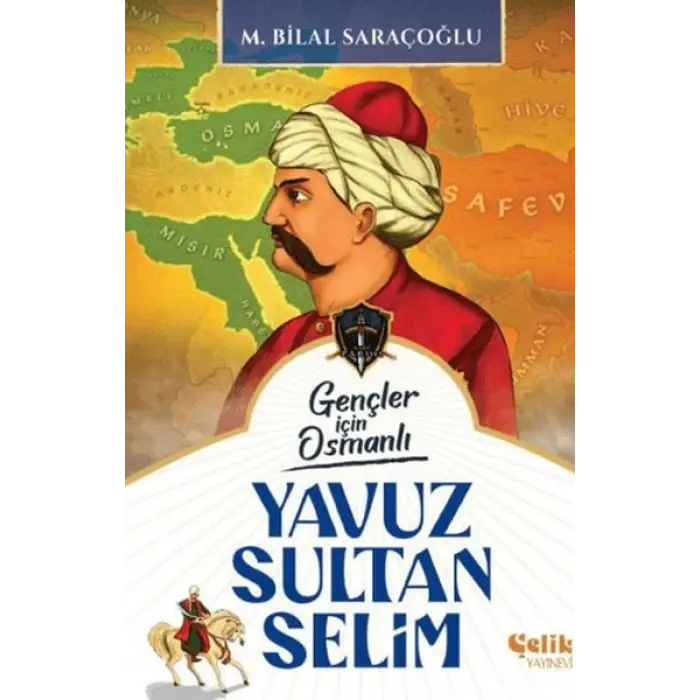 Gençler İçin Osmanlı - Yuz Sultan Selim (Harp Tarihi)