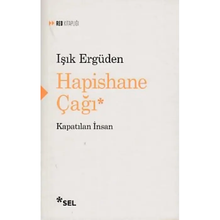 Hapishane Çağı Kapatılan İnsan