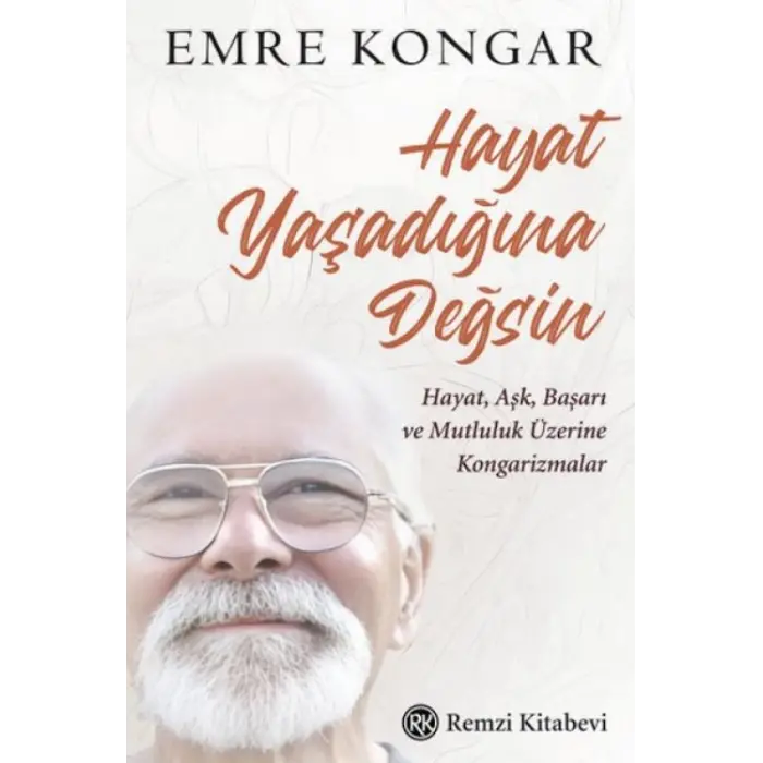 Hayat Yaşadığına Değsin