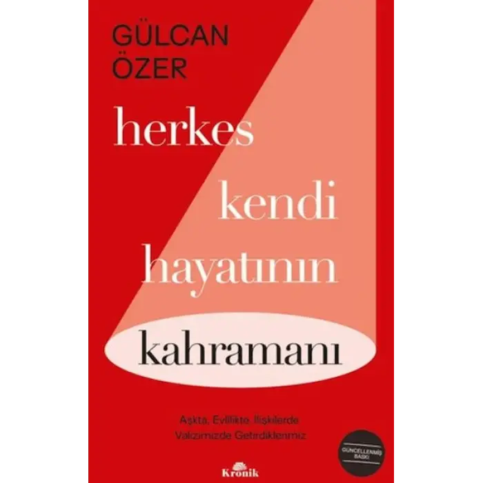 Herkes Kendi Hayatının Kahramanı
